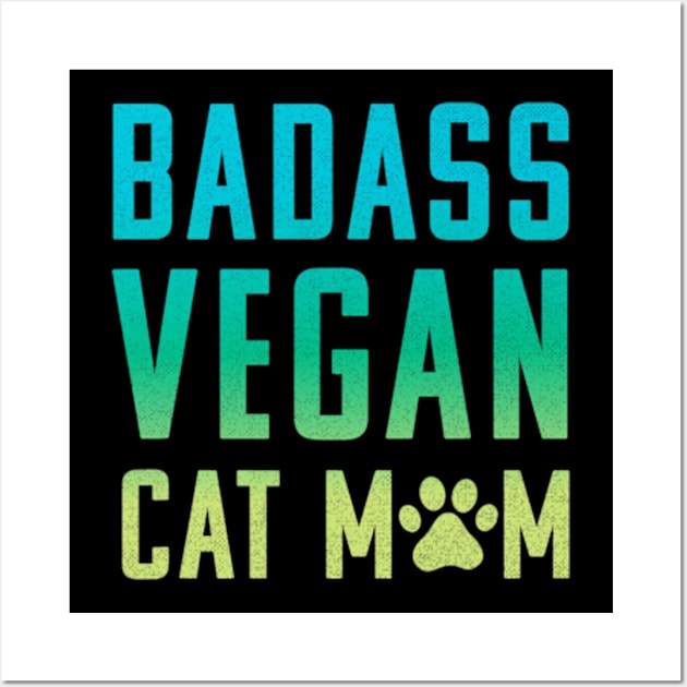 Badass Vegan Cat Mom Wall Art by cloutmantahnee